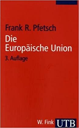Die Europäische Union : Geschichte, Institutionen, Prozesse