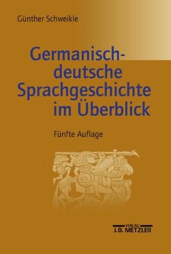 Germanisch-deutsche Sprachgeschichte im Überblick