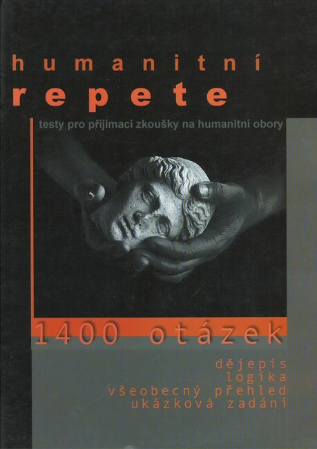 Humanitní repete : testy pro přijímací zkoušky na humanitní obory : 1400 otázek