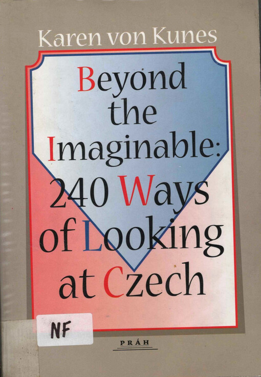 Beyond the Imaginable : 240 Ways of Looking at Czech