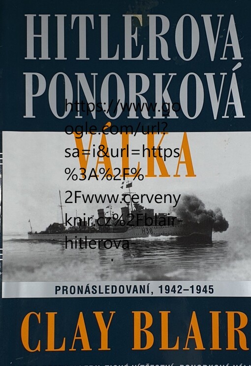 Hitlerova ponorková válka. Pronásledovaní, 1942-1945