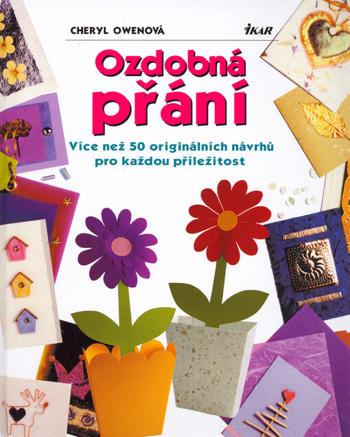 Ozdobná přání: více než 50 originálních návrhů pro každou příležitost