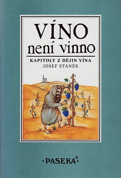 Víno není vinno: kapitoly z dějin vína, Vyd. 1.