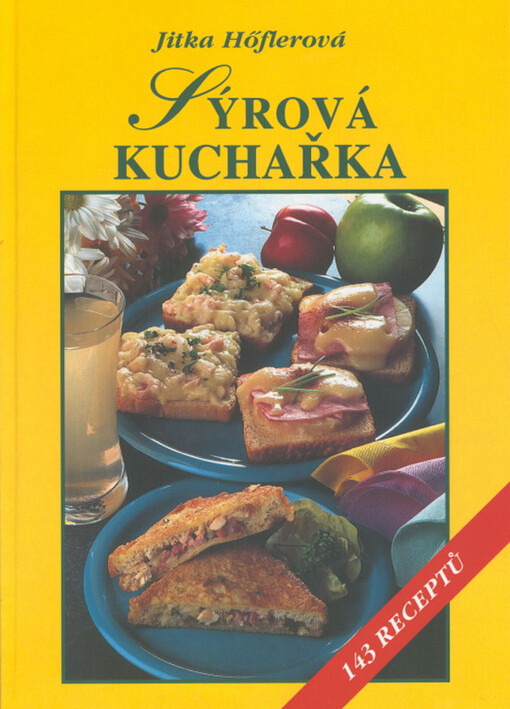 Sýrová kuchařka : 143 receptů