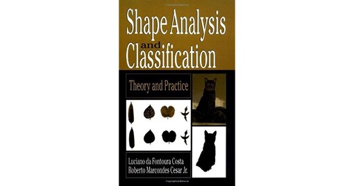 Shape Analysis and Classification: Theory and Practice (Image Processing Series)