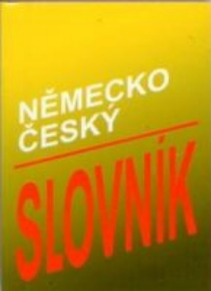 Německo-český slovník = Deutsch-tschechisches Wörterbuch : obsahuje 7000 hesel