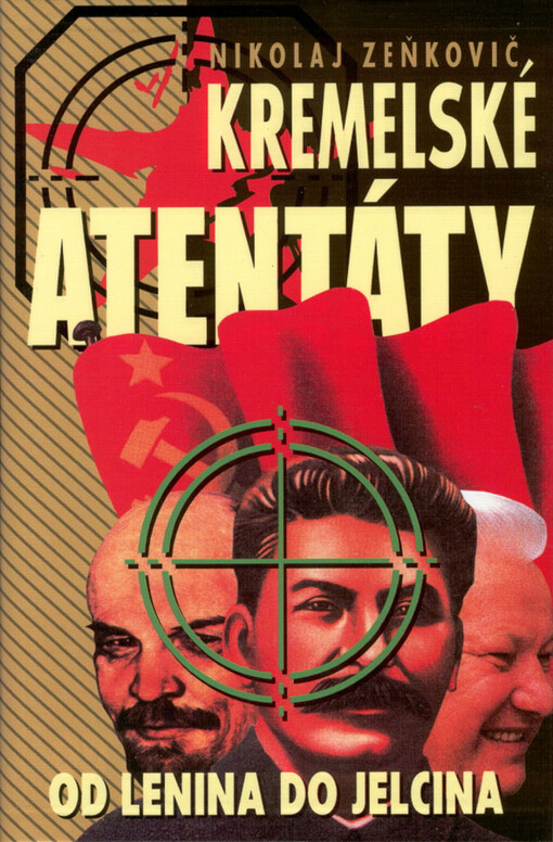Kremelské atentáty: od Lenina po Jelcina