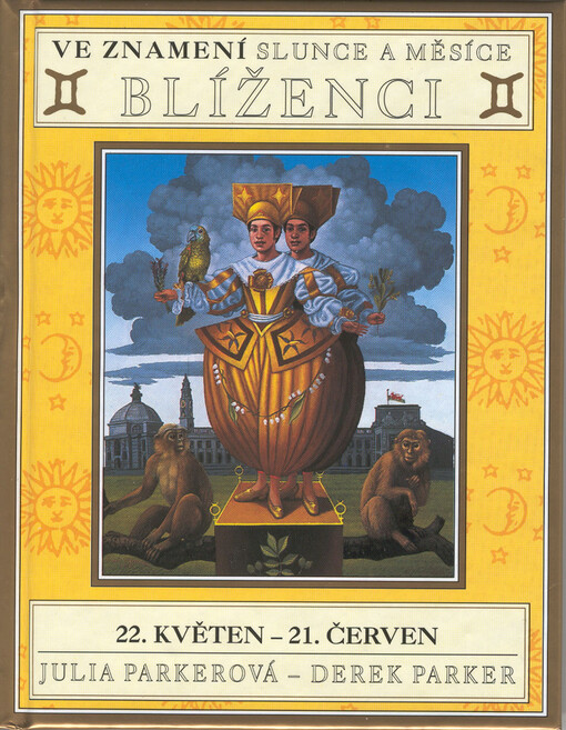 Ve znamení Slunce a Měsíce - Blíženci: 22. květen - 21. červen