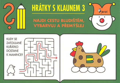 Hrátky s klaunem. 3 najdi cestu bludištěm, vybarvuj a přemýšlej