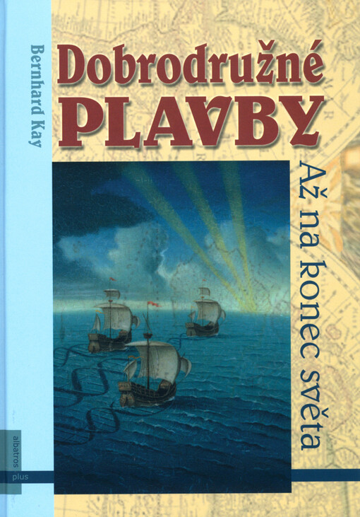 Dobrodružné plavby: až na konec světa