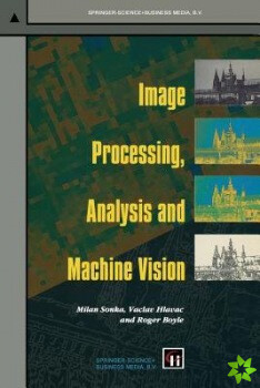 Image Processing, Analysis and Machine Vision (Chapman & Hall Computing)