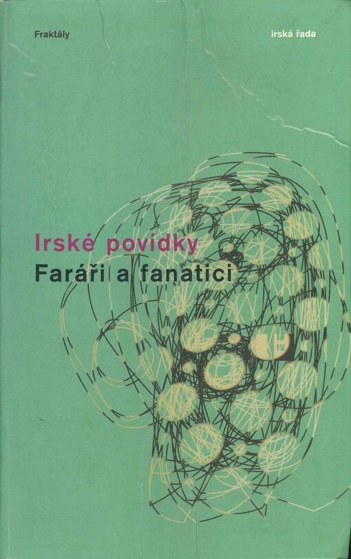 Faráři a fanatici: irské povídky