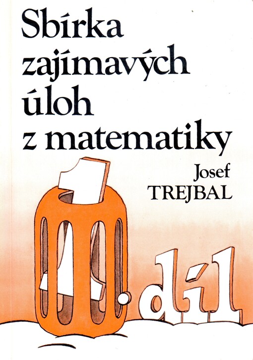 Sbírka zajímavých úloh z matematiky, 1. díl
