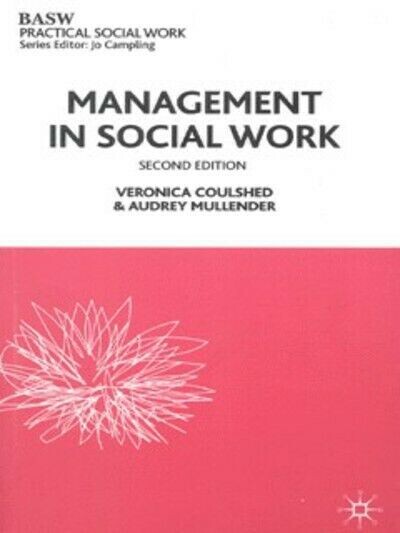 Management in Social Work (British Association of Social Workers (Basw) Practical Social Work S.)