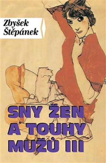 Sny žen a touhy mužů III : (o manželství, touze, dětech a nevěře)