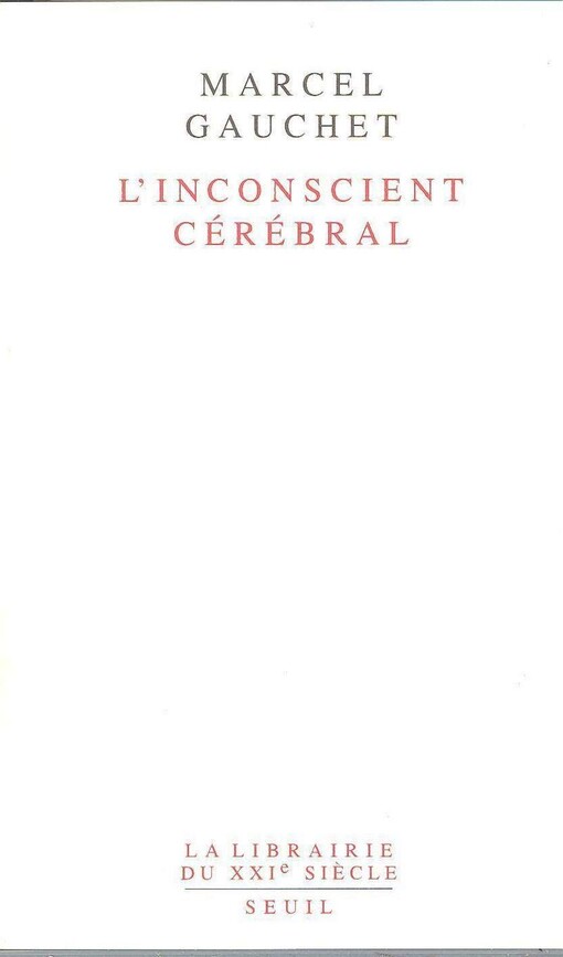 L'inconscient cerebral (La Librairie du XXe siecle) (French Edition)