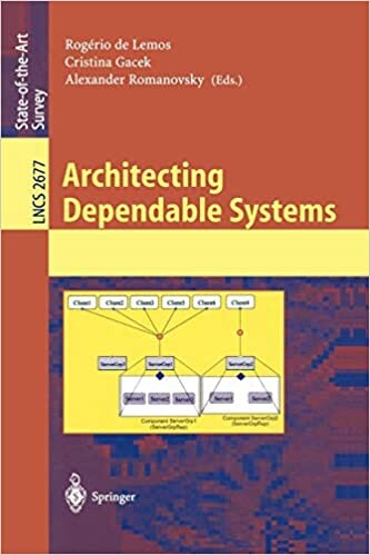 Architecting Dependable Systems (Lecture Notes in Computer Science)