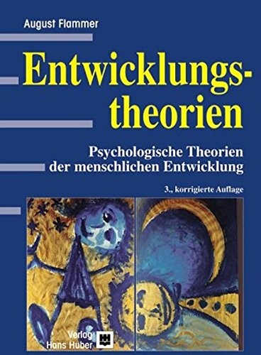 Entwicklungstheorien : psychologische Theorien der menschlichen Entwicklung