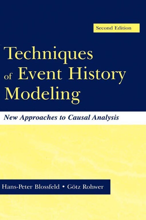 Techniques of event history modeling : new approaches to causal analysis