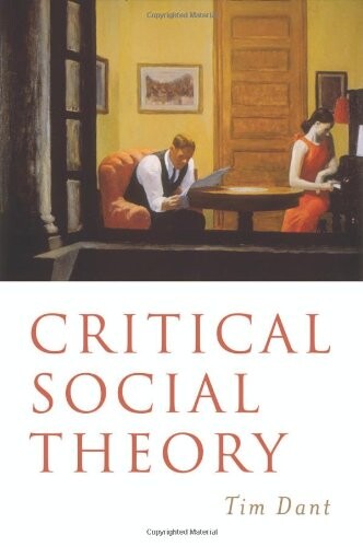 Critical Social Theory: Culture, Society and Critique