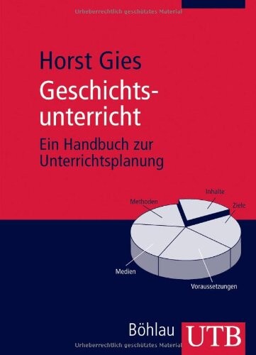 Geschichtsunterricht: Ein Handbuch zur Unterrichtsplanung (Uni-Taschenbücher M)