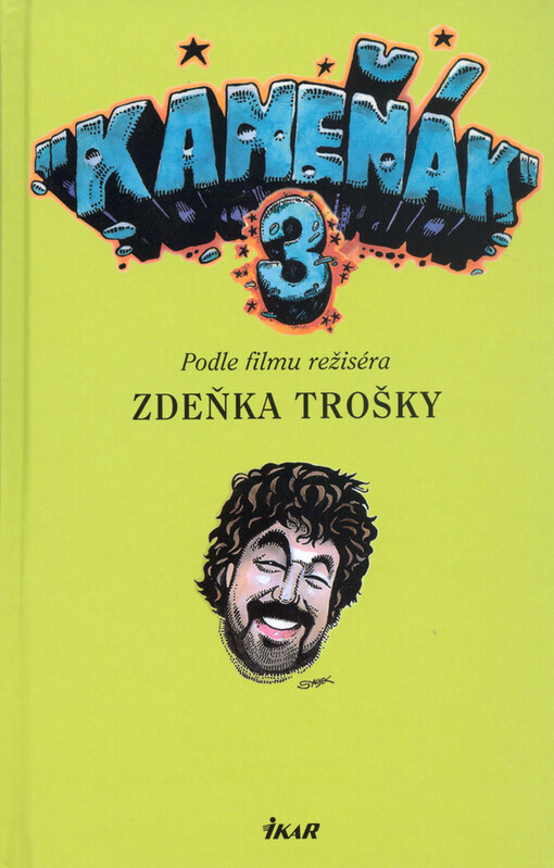 Kameňák 3 / napsala Marie Formáčková podle filmu režiséra Zdeňka Trošky
