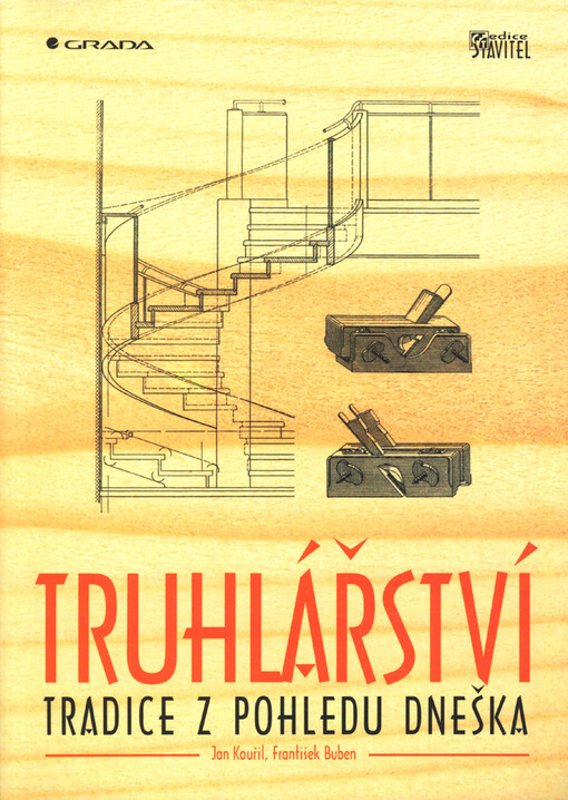 Truhlářství :tradice z pohledu dneška, 1. vyd. v Gradě