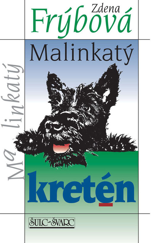 Malinkatý kretén.