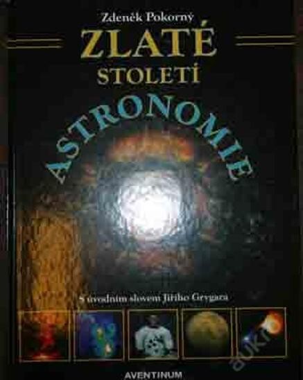 Zlaté století astronomie