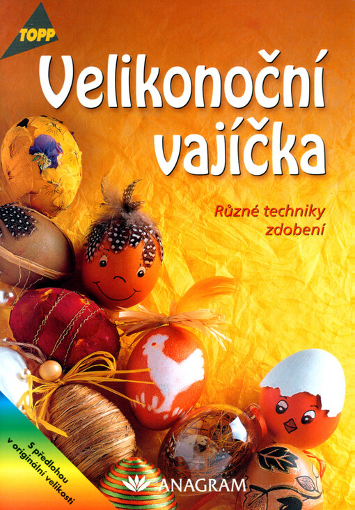 Velikonoční vajíčka : různé techniky zdobení