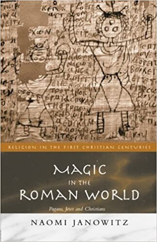 Magic in the Roman World: Pagans, Jews and Christians (Religion in the First Christian Centuries)