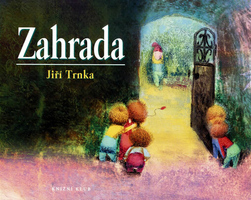 Zahrada, Vyd. 6., (V Knižním klubu 1.)