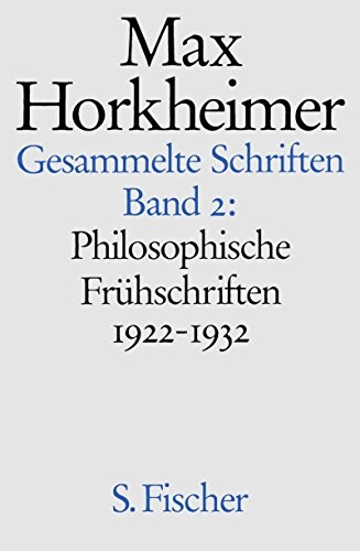 Gesammelte Schriften. Band 2, Philosophische Frühschriften, 1922-1932