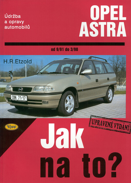 Údržba a opravy automobilů OPEL ASTRA : zážehové motory, vznětové motory