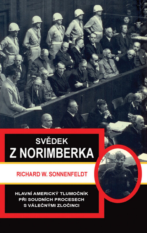 Svědek z Norimberka : hlavní americký tlumočník při soudních procesech s válečnými zločinci
