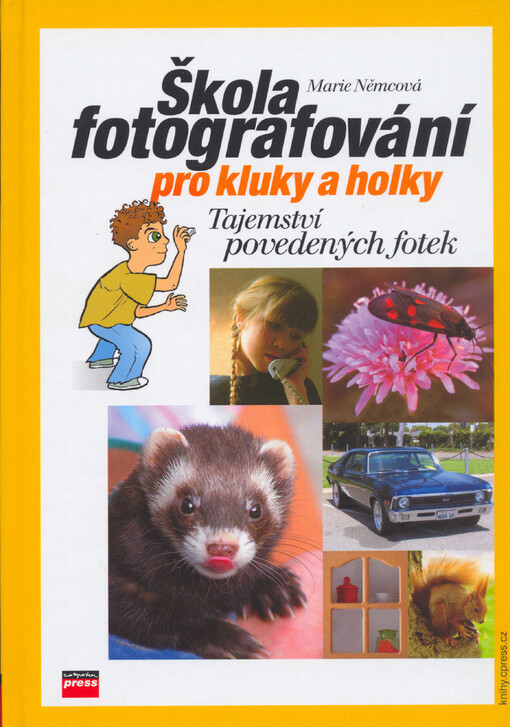 Škola fotografování pro kluky a holky. Tajemství povedených fotek, Tajemství povedených fotek