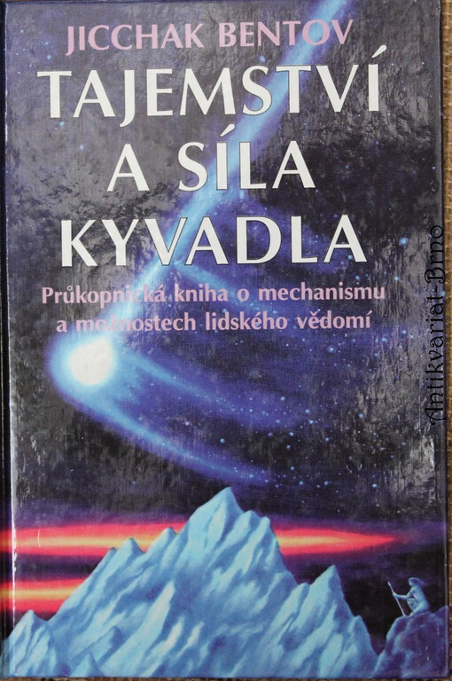 Tajemství a síla kyvadla: pojednání o mechanismu vědomí