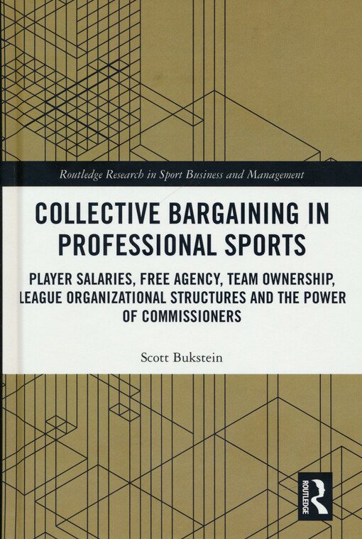 Collective bargaining in professional sports : player salaries, free agency, team ownership, league organizational structures and the power of commissioners