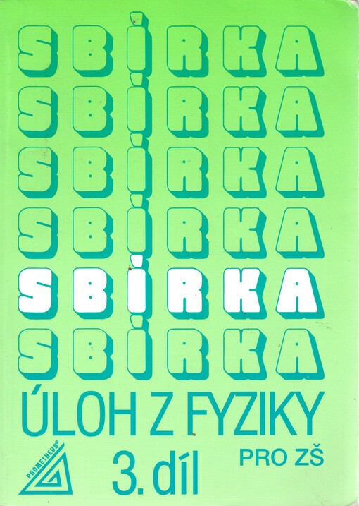 Sbírka úloh z fyziky pro žáky základních škol. Díl 3