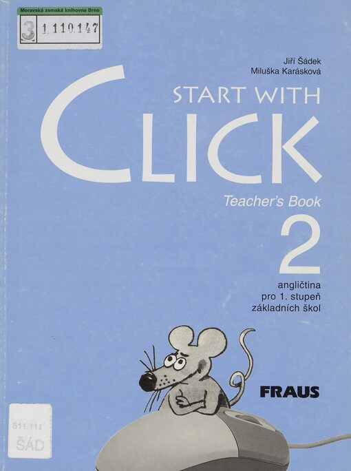 Start with click: teacher's book : angličtina pro 1. stupeň základních škol