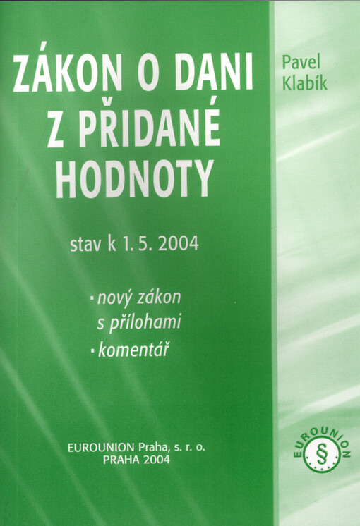 Zákon o dani z přidané hodnoty : stav k 1.5.2004 : nový zákon s přílohami : komentář