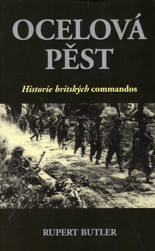 Ocelová pěst: historie britských commandos