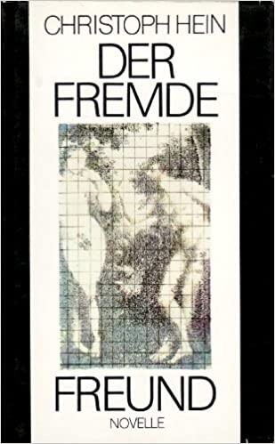 Der fremde Freund : Novelle