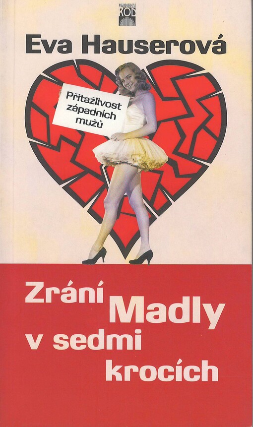 Zrání Madly v sedmi krocích, aneb, Přitažlivost západních mužů