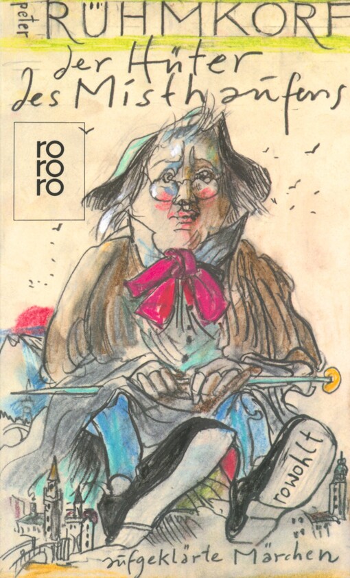 Der Hüter des Misthaufens. Aufgeklärte Märchen.