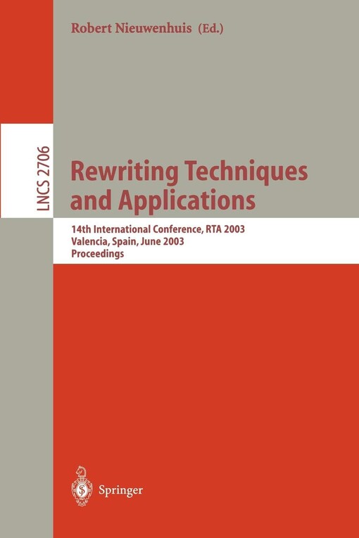 Rewriting Techniques and Applications: 14th International Conference, RTA 2003, Valencia, Spain, June 9-11, 2003, Proceedings (Lecture Notes in Computer Science)