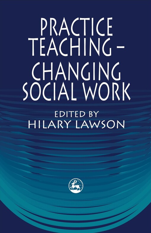 Practice Teaching - Changing Social Work