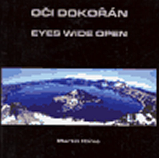 Oči dokořán : [66 fotografií] = Eyes wide open : [66 photos]