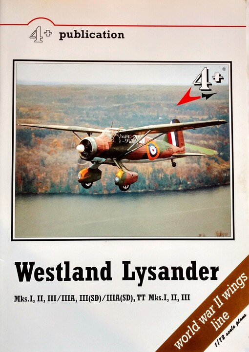 Westland Lysander : Mks.I, II, III/IIIA, III(SD)/IIIA(SD), TT Mks.I, II, III