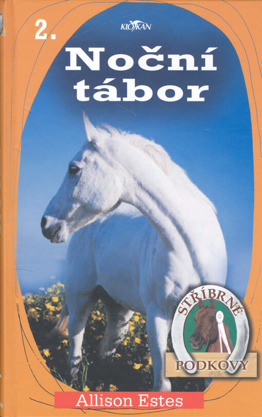Stříbrné podkovy, 2, Noční tábor